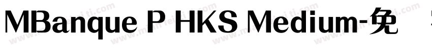 MBanque P HKS Medium字体转换